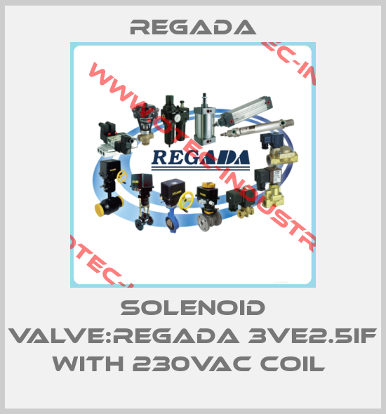 SOLENOID VALVE:REGADA 3VE2.5IF WITH 230VAC COIL -big