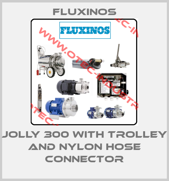 Jolly 300 with trolley and nylon hose connector-big