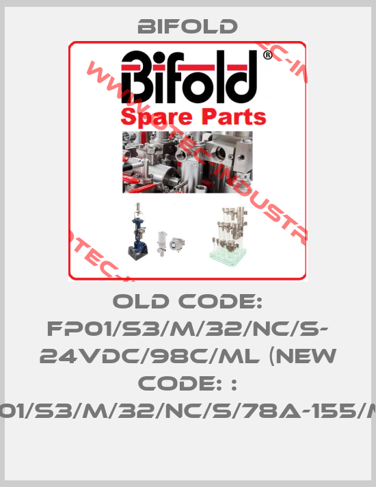 old code: FP01/S3/M/32/NC/S- 24VDC/98C/ML (new code: : FP01/S3/M/32/NC/S/78A-155/ML)-big