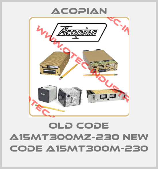 old code A15MT300MZ-230 new code A15MT300M-230-big