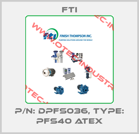 P/N: DPFS036, Type: PFS40 ATEX-big