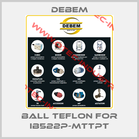 ball teflon for IB522P-MTTPT-big