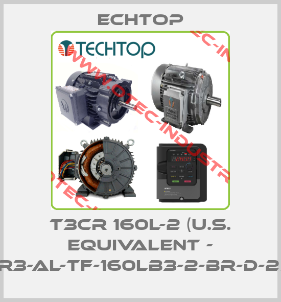 T3CR 160L-2 (U.S. equivalent - GR3-AL-TF-160LB3-2-BR-D-25)-big