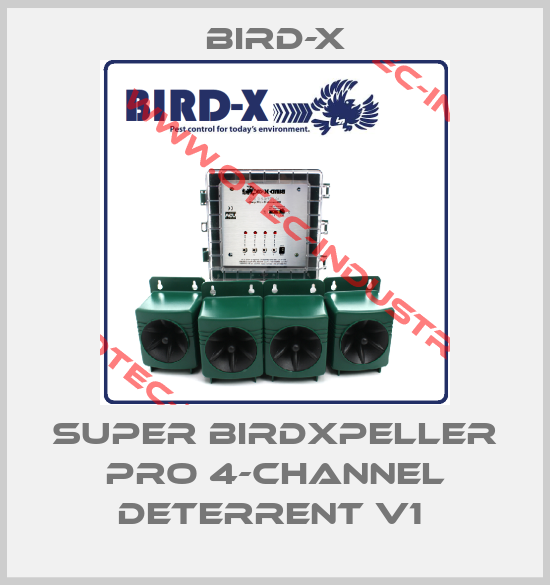 SUPER BIRDXPELLER PRO 4-CHANNEL DETERRENT V1 -big