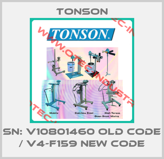 SN: V10801460 old code / V4-F159 new code-big