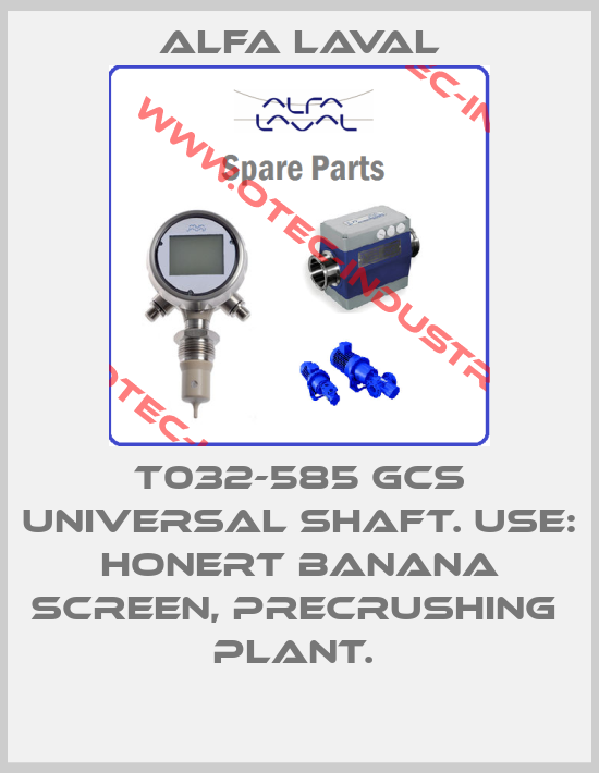 T032-585 GCS UNIVERSAL SHAFT. USE: HONERT BANANA SCREEN, PRECRUSHING  PLANT. -big