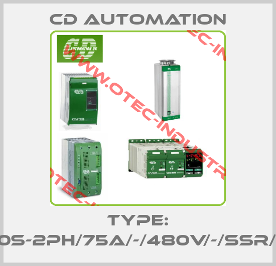 Type: CD3000S-2PH/75A/-/480V/-/SSR/ZC/NF/--big