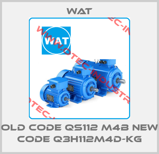 Old code QS112 M4B new code Q3H112M4D-KG-big