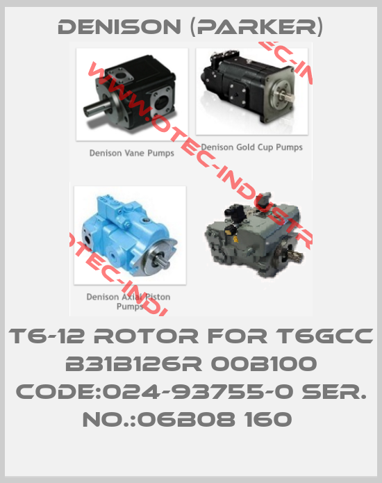 T6-12 ROTOR FOR T6GCC B31B126R 00B100 CODE:024-93755-0 SER. NO.:06B08 160 -big