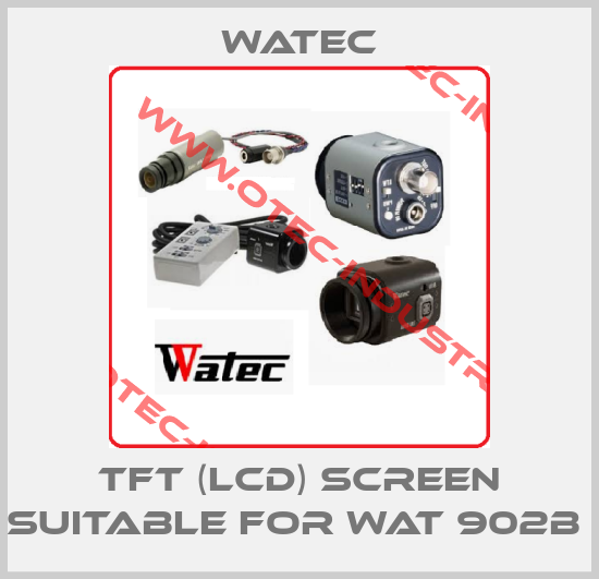 TFT (LCD) SCREEN SUITABLE FOR WAT 902B -big