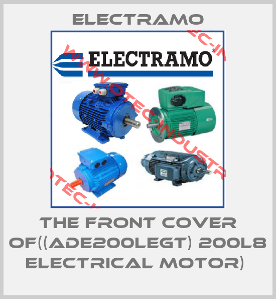 THE FRONT COVER OF((ADE200LEGT) 200L8 ELECTRICAL MOTOR) -big