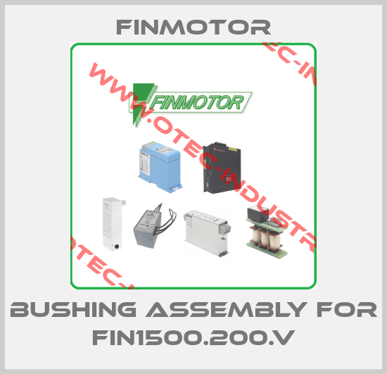 Bushing assembly for FIN1500.200.V-big