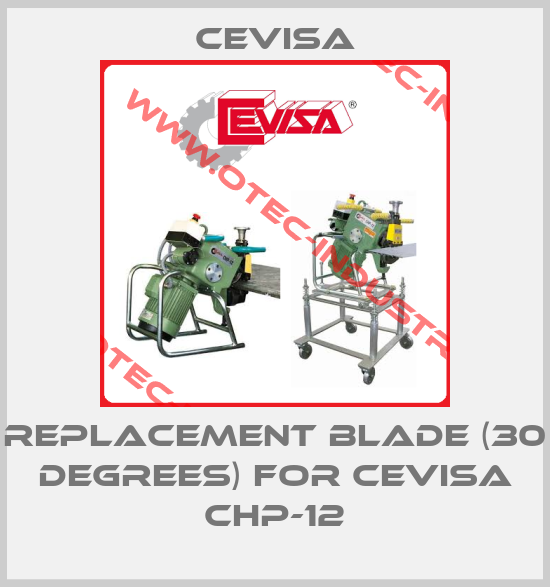 replacement blade (30 degrees) for Cevisa CHP-12-big