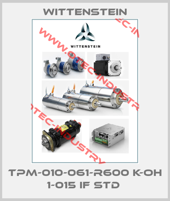 TPM-010-061-R600 K-OH 1-015 IF STD -big