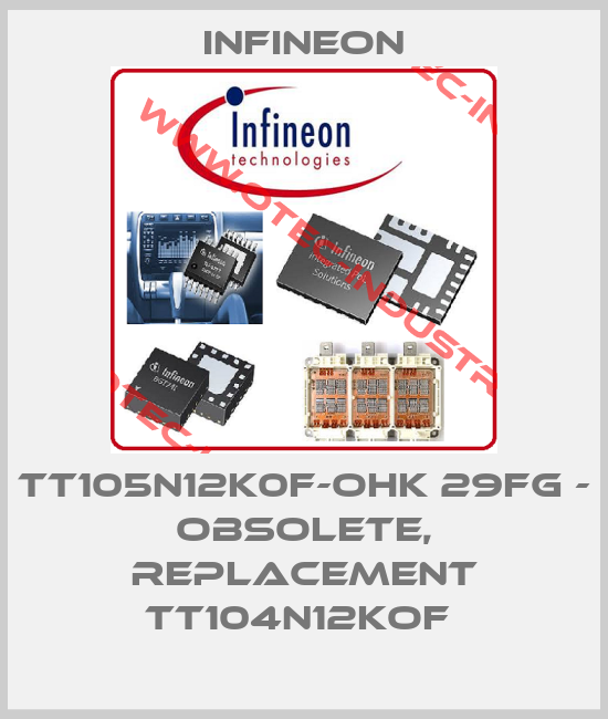 TT105N12K0F-OHK 29FG - OBSOLETE, REPLACEMENT TT104N12KOF -big