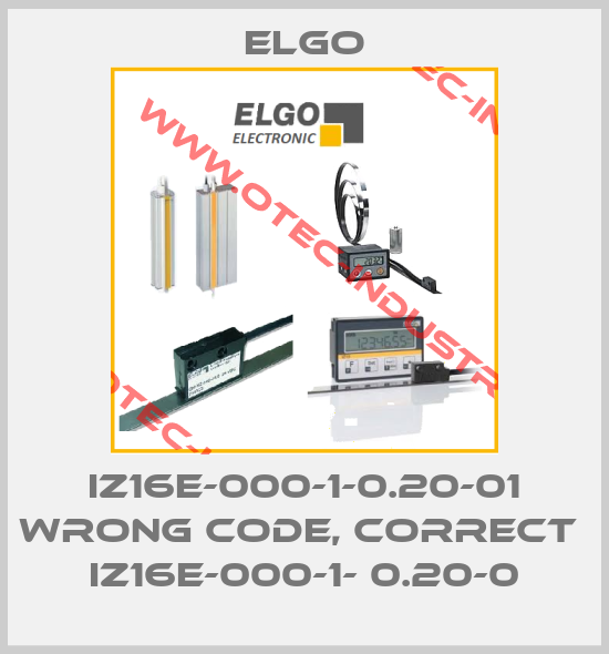 IZ16E-000-1-0.20-01 wrong code, correct  IZ16E-000-1- 0.20-0-big