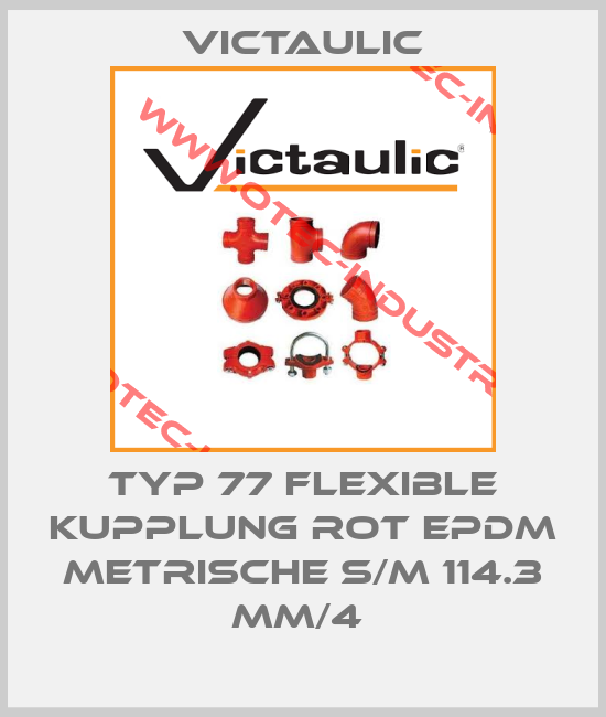 TYP 77 FLEXIBLE KUPPLUNG ROT EPDM METRISCHE S/M 114.3 MM/4 -big