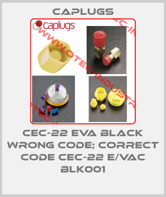 CEC-22 EVA black wrong code; correct code CEC-22 E/VAC BLK001-big