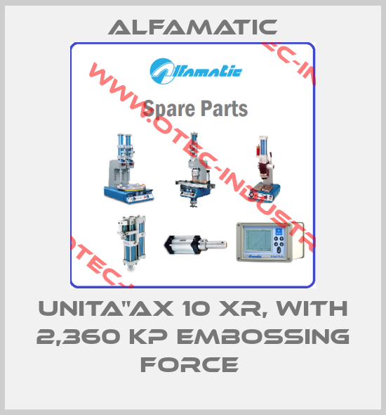 UNITA"AX 10 XR, WITH 2,360 KP EMBOSSING FORCE -big
