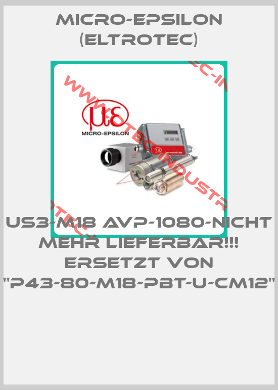 US3-M18 AVP-1080-NICHT MEHR LIEFERBAR!!! ERSETZT VON "P43-80-M18-PBT-U-CM12" -big
