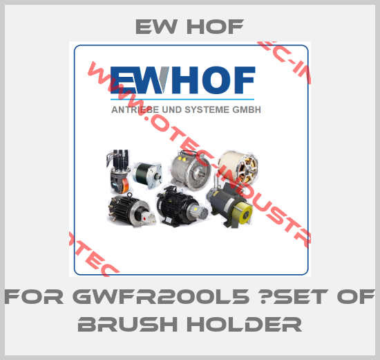 For GWFR200L5 　set of brush holder-big