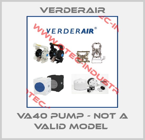 VA40 PUMP - not a valid model -big