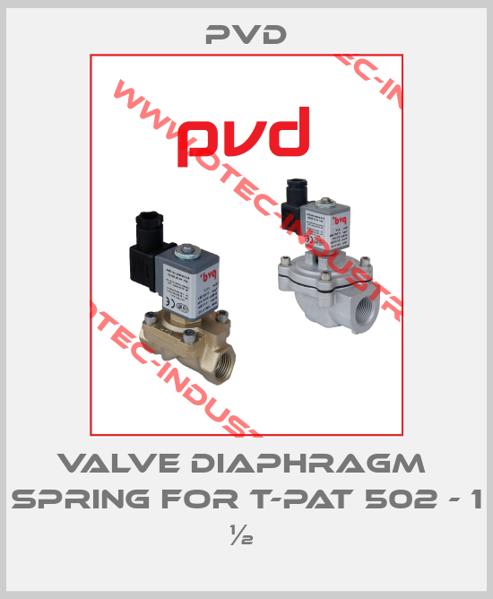 VALVE DIAPHRAGM  SPRING FOR T-PAT 502 - 1 ½ -big