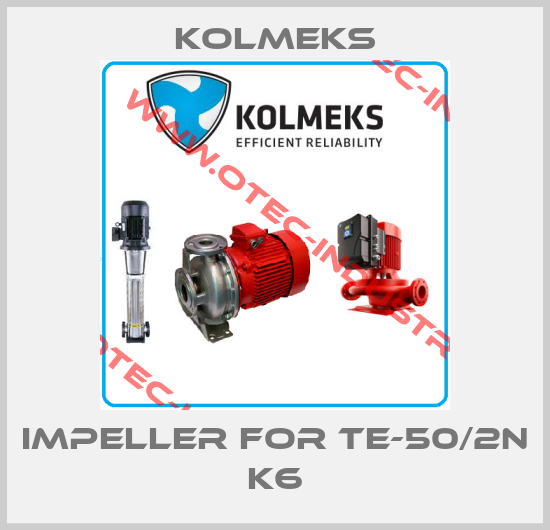 Impeller for TE-50/2N K6-big