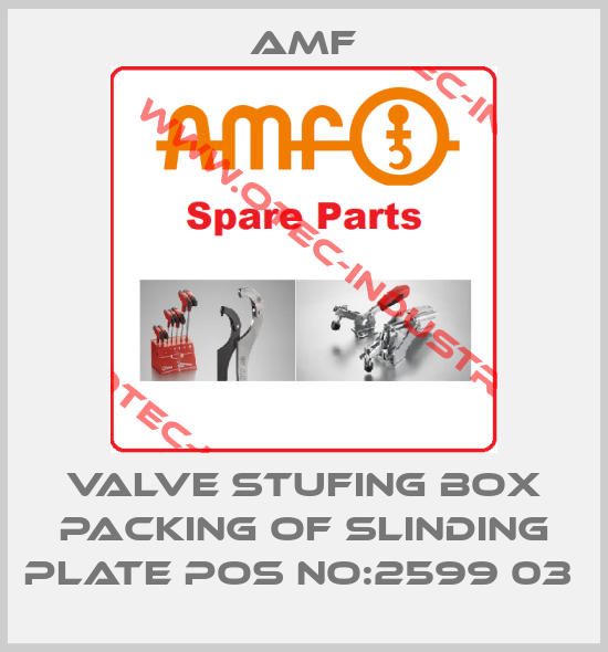 VALVE STUFING BOX PACKING OF SLINDING PLATE POS NO:2599 03 -big