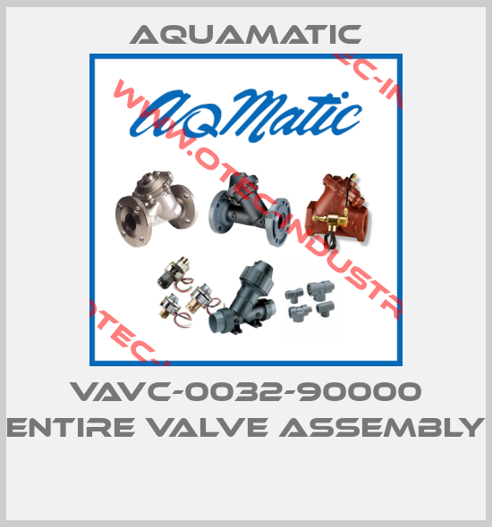 VAVC-0032-90000 ENTIRE VALVE ASSEMBLY -big
