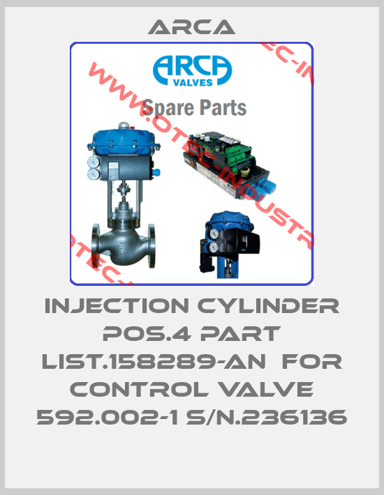 INJECTION CYLINDER POS.4 PART LIST.158289-AN  FOR CONTROL VALVE 592.002-1 S/N.236136-big