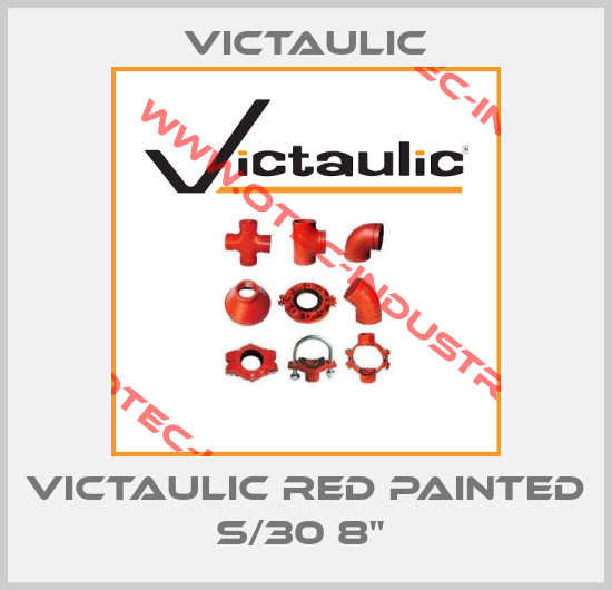 VICTAULIC RED PAINTED S/30 8" -big