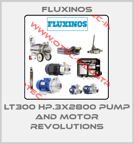 LT300 hp.3x2800 pump and motor revolutions-big
