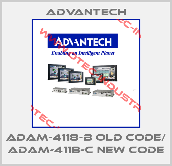 ADAM-4118-B old code/ ADAM-4118-C new code-big