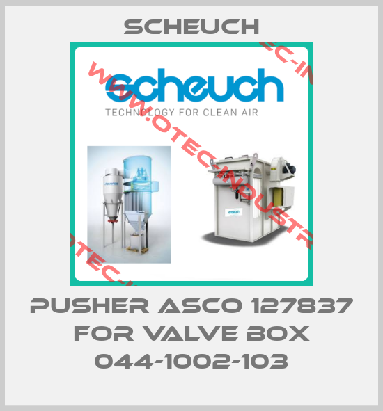 Pusher Asco 127837 for valve box 044-1002-103-big
