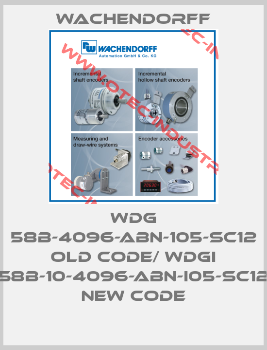 WDG 58B-4096-ABN-105-SC12 old code/ WDGI 58B-10-4096-ABN-I05-SC12 new code-big