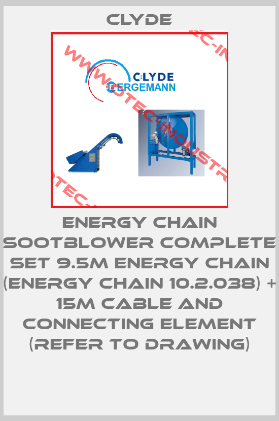 Energy Chain Sootblower Complete Set 9.5m Energy Chain (Energy chain 10.2.038) + 15m Cable and Connecting Element (Refer to drawing)-big