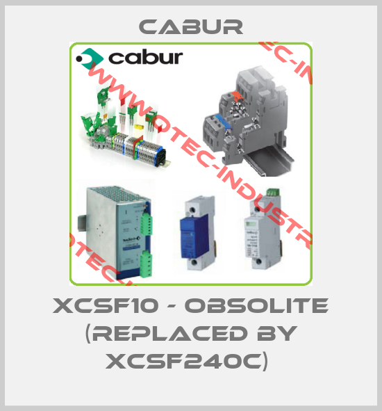 XCSF10 - OBSOLITE (REPLACED BY XCSF240C) -big