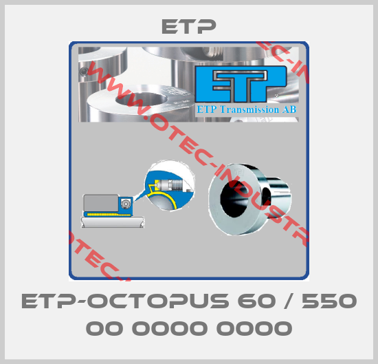 ETP-OCTOPUS 60 / 550 00 0000 0000-big