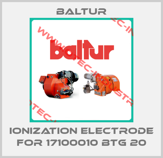 ionization electrode for 17100010 BTG 20-big
