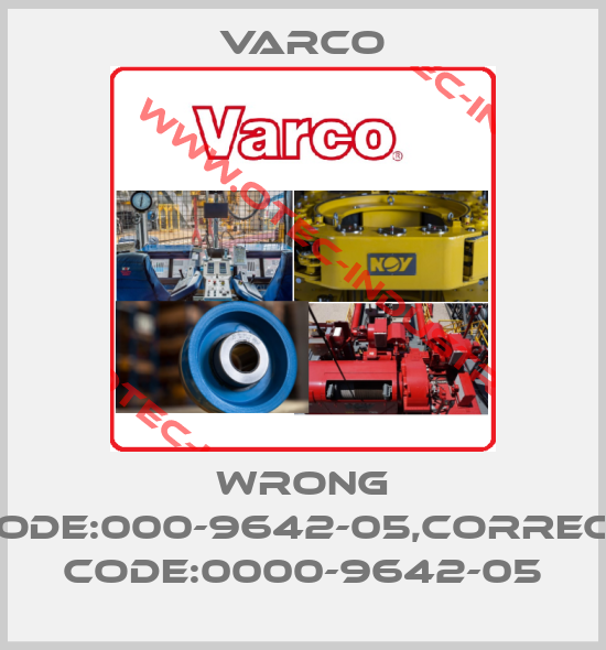 wrong code:000-9642-05,correct code:0000-9642-05-big