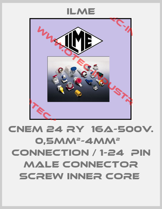 CNEM 24 RY  16A-500V. 0,5mm²-4mm²   Connection / 1-24  Pin Male Connector Screw Inner Core -big