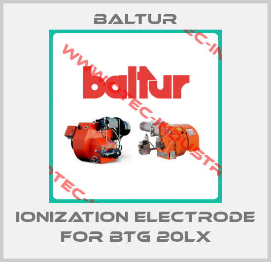 ionization electrode for BTG 20LX-big
