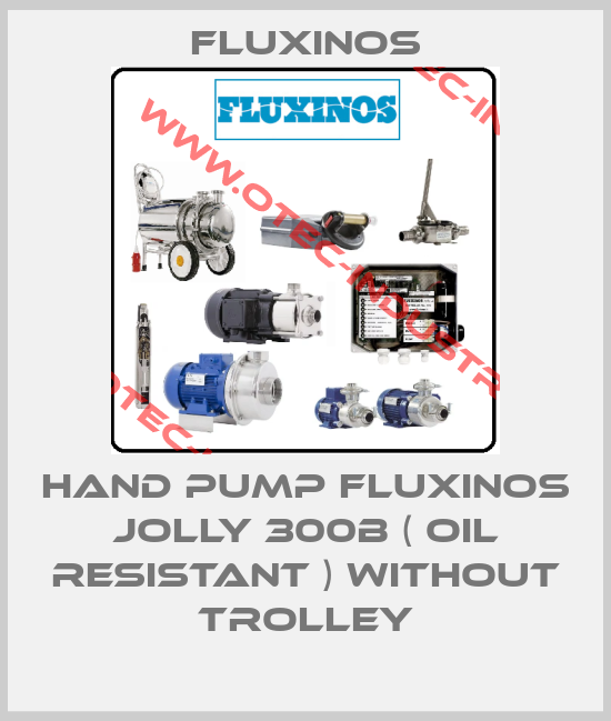 Hand pump Fluxinos Jolly 300B ( oil resistant ) without trolley-big