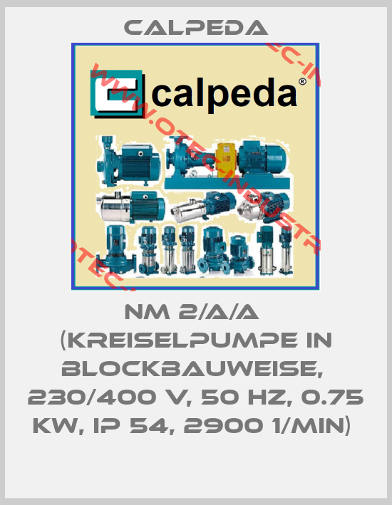 NM 2/A/A  (Kreiselpumpe in Blockbauweise,  230/400 V, 50 Hz, 0.75 kW, IP 54, 2900 1/min) -big