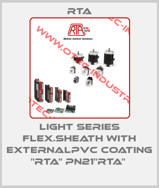 LIGHT SERIES FLEX.SHEATH WITH EXTERNALPVC COATING "RTA" PN21"RTA" -big