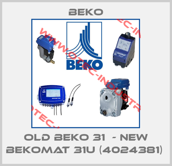 Old BEKO 31  - New BEKOMAT 31U (4024381) -big