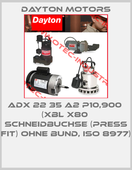 ADX 22 35 A2 P10,900  (XBL X80  Schneidbuchse (Press Fit) ohne Bund, ISO 8977) -big