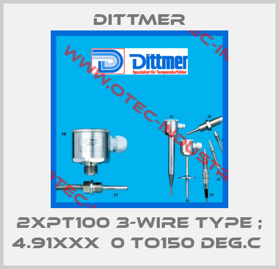 2XPT100 3-wire Type ; 4.91XXX  0 to150 DEG.C -big