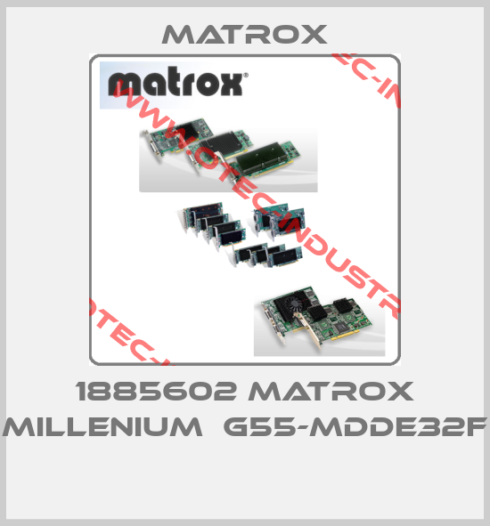 1885602 Matrox Millenium  G55-MDDE32F -big